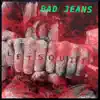 Bad Jeans - Lets Quit